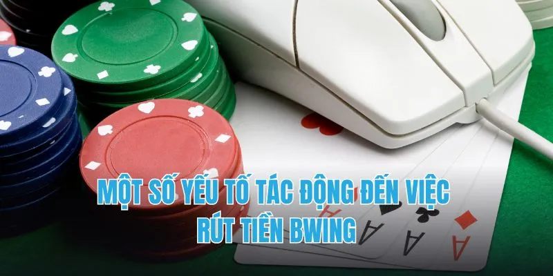 một số yếu tố tác động 