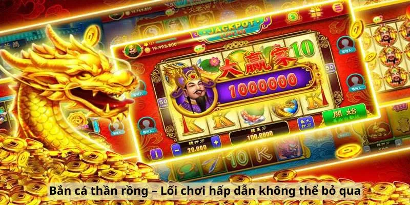 Lối chơi hấp dẫn không thể bỏ qua