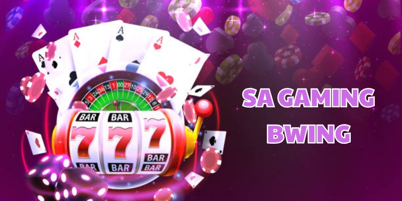 Sơ bộ về sảnh cược SA GAMING BWING
